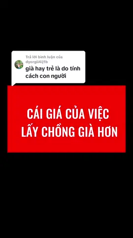 Trả lời @dyorgii4ij1b Cái Giá Quá Tệ Khi Có Chồng Già Hơn Nhiều Tuổi #meohenho #LearnOnTikTok #moiquanhe #banmuonhenho #tefung #xuhuong #quansunu 