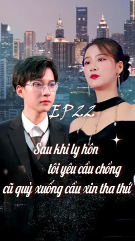 EP22<tôi yêu cầu chồng cũ quỳ xuống cầu xin tha thứ>😵‍Im miệng, cô Lý là bạn của tôi,Tôi sẽ không để bất cứ ai sỉ nhục cô ấy..Các tập đầy đủ hiện đã có trên ứng dụng Allnovel! ! Mau đi tải miễn phí! ! #allnovel #allnoveldrama #fyp #drama #dramatiktok #tvclips  #vietnamdrama #vietnam #vietnamtiktok #tiktokvn #dramavn