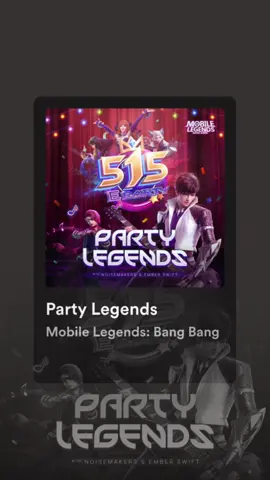 Party Legends - Mobile Legends: Bang Bang #partylegends #515 #mobilelegendsbangbang #mlbb #liriklagu #lyrics #songilysm 