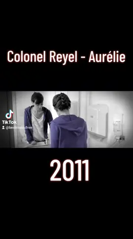 Colonel Reyel - Aurélie 2011 #colonelreyel #aurelienaque16ans #aurelie #song #musicvideo #fypシ #fyp #clip #fr 