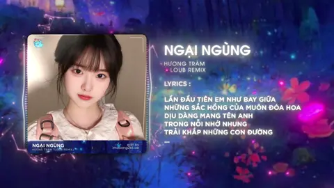 Ngại Ngùng - LouB Remix #exclusivemusicteam #hainamdj #fyp #authentic #thmusicteam #thaihoangremix #fypシviral #xuhuong #exclusive #exclusivemusic #djphongtho #CongThanh #djhainam #exclusiveteam #nhachaymoingay