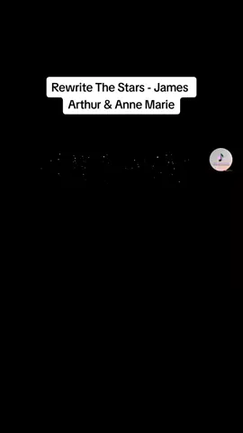 Rewrite The Stars - James Arthur & Anne Marie #music #lyricsvideo #musicvideo #lyrics #hits #song #spotify #rewritethestars #jamesarthur #annemarie #xyzbca #fyp 