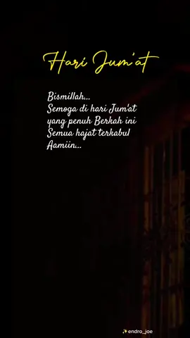 #bismillah Semoga di hari Jum'at Berkah ini Allah kabulkan semua hajat kita #aamiin #jumatberkah #sholawat #allahulkafi #story  #islamic_video #endrojoe #fyp 