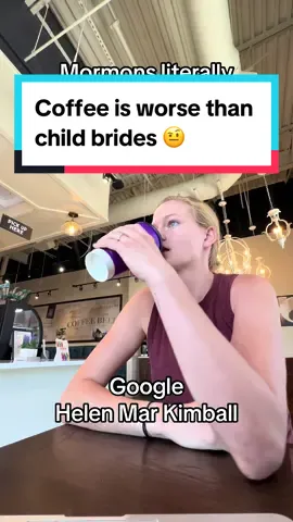Coffee is worse than child brides ☕️ #leavethemormonchurch #exmormoncommunity #exmormontiktok 