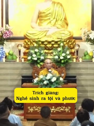 Trích giảng: Nghề chánh mạng và nghề tà mạng | Thầy Thích Thiện Tuệ #phat #phatphapnhiemmau #phatgiao #nghe #thichthientue #nghenghiep #mang 