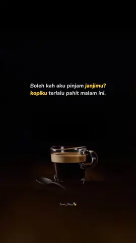 janjimu manis tidak seperti kopiku #fypシ゚viral #story #bukankutaksudi #whatsappstatus 