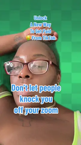 #greenscreen Unlock a new way to get paid #getonyourzoomat10 #fypシ #tiktokpays #TikTokSeries #contentcreator  #tipsandtricks #informativevideo #wifimoney #