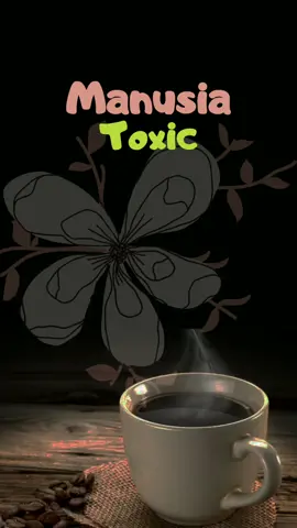 Quotes#manusia toxic#fyp 