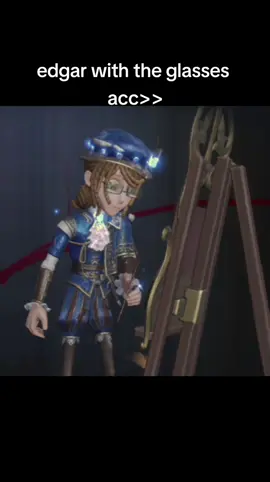 he looks SO GOOD with them I wish they were just always part of his design. his glasses made me start liking him #identityv #edgarvalden 