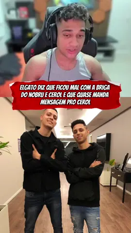 Elgato comenta sobre a briga de Cerol e Nobru #cerol #nobru #elgato #rodrigofee2 #viral #fy 
