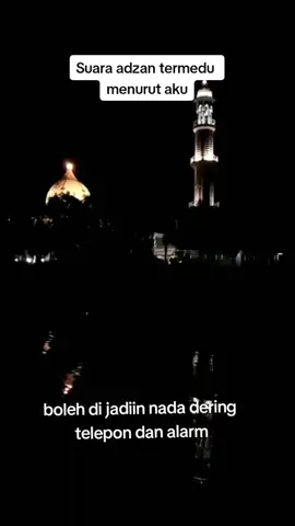 adzan termedu menurut aku ya kalo menurut kalian bagaimana bagus gk#adzanmerdu#fypシ゚viral#nabidanrasulallahswt#kisahrasulullahsaw❤️#kisahnabimuhammadsaw#anakislam#adaapadi2024?#islamic_video#makkahmadinah🕋#baitulmaqdis🕌 