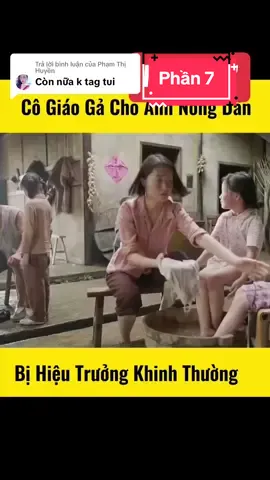 Trả lời @Phạm Thị Huyền Cô Giáo Gả Cho Anh Nông Dân Bị Hiệu Trưởng Khinh Thường..(Phần 7) #7 #reviewphim #longvideo #phimtrungquoc #phimngontinh #tomtatphim #longvideos #foryou #jyp #xuhuongtiktok #xuhuong 