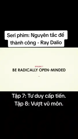 Ray Dalio - Nguyên tắc để thành công tập 7+8. #phattrienbanthan #dautuchungkhoan #taichinhcanhan #kinhte 