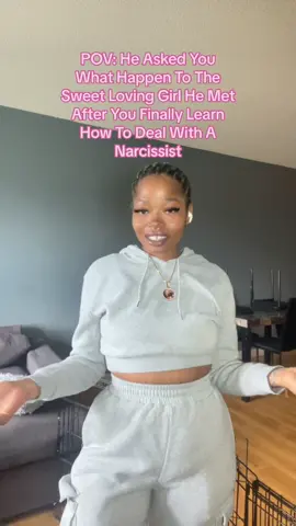 POV: He Asked You What Happen To The Sweet Loving Girl He Met  After You Finally Learn How To Deal With A Narcissist  Best way to beat a narcissist? RUN 🤣 There is no beating a narcissist. You cannot reason with someone who cannot see their wrongs. There will always be an excuse, something you did, didnt do, something that made them do that… choose you girl 💖 #f#foryoupagef#fypb#blackgirltiktoky#youtubegrowthm#minivlogo#OOTDb#blackgirlluxuryh#howtomake#b#blackgirlfollowtrainb#bgftt#tiktokgrowthf#followtrainv#voiceoverl#lipsyncf#funnylipsyncf#funnyvoiceoveru#ugccreatoru#ugccontentcreator#y#youtubegrowtht#trendyd#dayinmylifem#minivlogo#ootdb#blackgirlluxuryv#videoideasn#newyoutubertowatchc#contentideasn#newyoutubecommunityc#capcutd#DIYh#howtostylec#cuteandsimplew#weeklyvlogb#baddieintrob#baddiet#tutorial#f#followtrainl#loungeweara#athleisurewearm#makeuplookn#nomakeupmakeups#softglams#softglamlooks#softglammakeuplooks#softglammakeup1#1milliono#ootdt#todayslooks#stylingvideom#makeupvideotutorials #howtodealwithnarcissists #relationshipawareness 