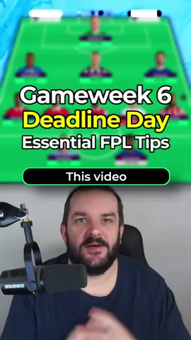 FPL Gameweek 6 Deadline Tips #fantasypremierleague #fpltips #fplcommunity
