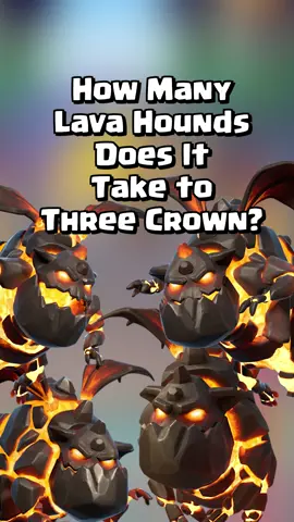 How manay Lava hounds to 3 crown? 👑 🤔 #clashroyale #mobilegame #supercell #supercellgames #clashroyaledaily 