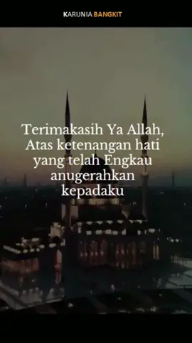 Terimakasih Ya Allah Telah Engkau Beri Aku Ketenangan Hati #quotes #kajianislam #motivasiislam #nasehatislami