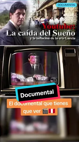 Encuéntralo en youtube como 🎬👀🇵🇪 La caída del sueño y la inflación en la era García #alangarcia #documental #inflacion #peru #1985 #documentales #recomendacionesdepeliculas 