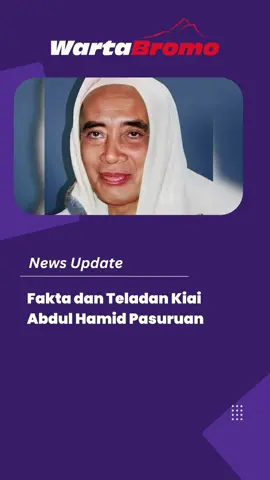 Fakta dan Teladan Kiai Abdul Hamid Pasuruan #wartabromo #tiktokfakta #haulkiaihamid #kiaihamid #pasuruanjawatimur 