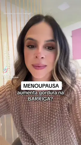 MENOPAUSA CRESCE BARRIGA? 😳 Dra Luaná crisoli  Medica CRMsp 182333 #draluanacrisoli #medicinaintegrativa #climaterio #menopausa #suplementos 