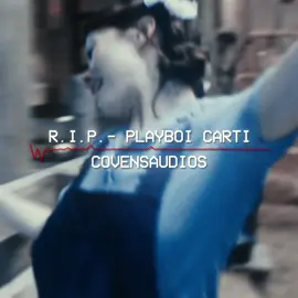 R.I.P. - Playboi Carti | credits are appreciated | #pearl #covensaudios #fyp #audioforedits #viral