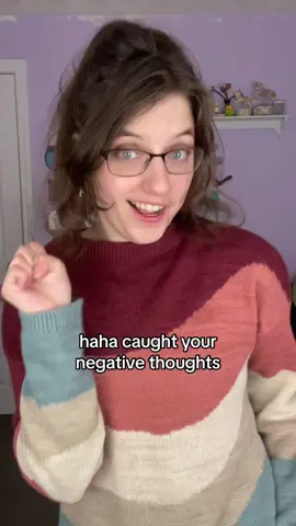 POV: I caught your negative thoughts