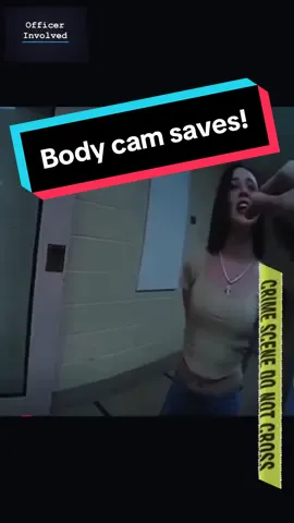 Body cam saves. #police #policeofficer #policeoftiktok #cops #lawenforcement #crime #crimejunkie #hero #bluelives #crazy #crazygirl #drunk #drunkaf 