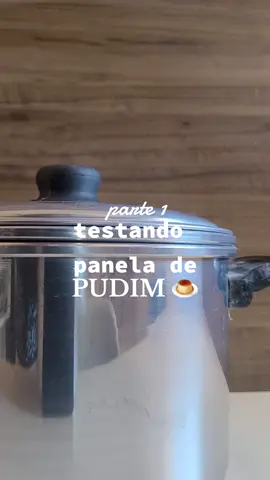 usando pela primeira vez a panela própria para pudim... um sonho realizado 💖 Pudim feito em 30min na boca do fogão... será que deu certo? #paneladepudim #panela3em1 #paneladepudimbanhomaria #pudimem25minutos 