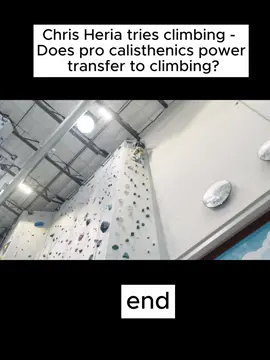 Chris Heria tries climbing - Does pro calisthenics power transfer to climbing? END#foryou#magnusmidtbø#climbing 