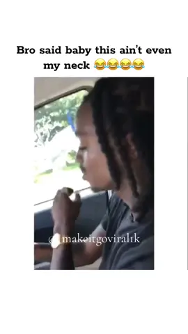 Bro said baby this ain’t even my neck 😂😂😂😂#viraltiktok #blowthisup #funny #trending #viral_video #foruyou #tik_tok #funnymoments #comedy #reel #flim #mustwatch #watchtillend #trendy #🤣🤣🤣🤣🤣🤣🤣🤣🤣🤣🤣🤣🤣🤣🤣🤣 #almightyslime1k #fypシ゚viral #fypシ #blowup? #fypage 