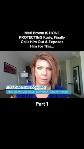 Meri Brown IS DONE PROTECTING Kody, Finally Calls Him Out & Exposes Him For This… - Part 1 #sisterwives #typ #fyp #robynbrown #browmfamily #kodybrown #viral #trending 