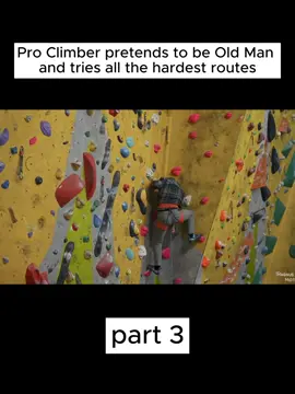 Pro Climber pretends to be Old Man and tries all the hardest routes. PART3#foryou#magnusmidtbø#climbing 