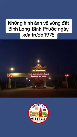 Những hình ảnh về vùng đất Bình Long xưa trước năm 1975 #bìnhlongxưa #bìnhlong_bìnhphước #kíứcxưa #hoàiniệmxưa #đấtviệtxưa #xh #Master2023byTikTok 