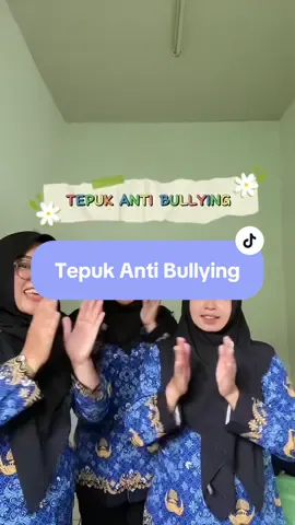 TEPUK ANTI BULLYING 🤗 #fypシ #gurutiktok #depoktiktok #sekolahsd #kurikulummerdeka #merdeka2023 #merdekabelajar🇮🇩 