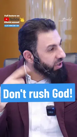 Don't rush God! Full video on YouTube, link in bio. . . .  . #bilalassad #hurryup #fy #foryou #foryoupage #belalassad #fypシ #f #comeon #dua