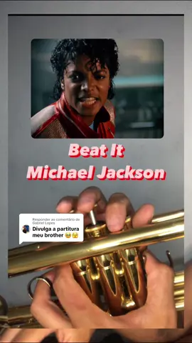 Respondendo a @Gabriel Lopes Beat It -  Michael Jackson . . . ⬇️ Partitura e Acompanhamento. Link na Bio. . . ⬇️ Aprenda a Ler Partitura.  Link na Bio!!  . . #trumpetcover #trombeta #musicainstrumental #instrumentalmusic 