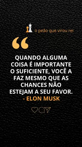 quando alguma coisa é importante o suficiente, você a faz mesmo que as chances não estejam a seu favor #susseso  #dinheiro  #inteligenciafinanceira  #motivação  #frasemotivação
