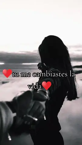 #tumecambiasteslavida❤🥰❤ 