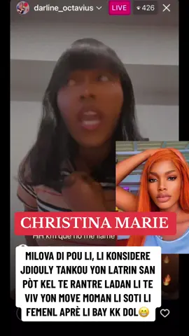 MILOVA DI POU LI, LI KONSIDERE JDIOULY TANKOU YON LATRIN SAN PÒT KEL TE RANTRE LADAN LI TE VIV YON MOVE MOMAN LI SOTI LI FEMENL APRÈ LI BAY KK DOL😁#truereality3 #truereality13 #christinamarie621 #christinamariee622 #christinamrie621 