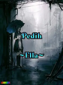 Pedih!! #lagulirik #pedih #ella