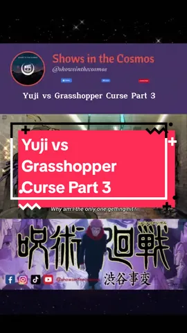 Yuji vs Grasshopper Curse Part 3 #animeclips #animelover #animetiktok #jujutsukaisen #jjk #shibuyaincidentarc #yujiitadori 