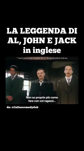 la leggenda di Al John e Jack in inglese grazie a @ItalianComedyDub 