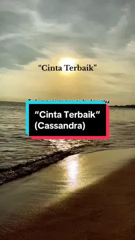 “Cinta Terbaik” - Cassandra #assalamualaikum  #sahabathati  #liriklagu  #cintaterbaik  #cassandra  #tiktoklagu  #masukberanda  #fyp 