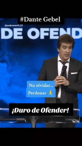 No olvidar... Perdonar 🙏🙏🙏 Dante Gebel. 