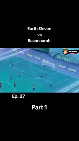 Inazuma Eleven Go: Galaxy Ep. 27 Part 1 Earth 11 vs Sazanaarah #eartheleven #inazumaeleven #inazumaelevengo #animetagalogdubbed #animehood #animeedit #anime #inazumagalaxy 