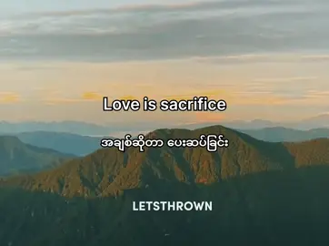 How do you define love? #fypシ゚viral #letsthrown #quotes #viral #tiktokuni #tiktokmyanmar #zyxcba #vibes #Love 