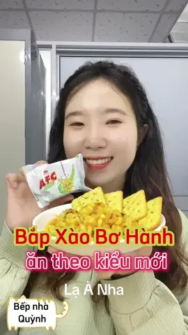 Khám Phá Chấn Động Từ Bắp Xào Bơ Hành & Bánh Cracker AFC 😋 #MCV #quynhabifood #food #tiktokfood #tiktok #eating #foodtiktok #cooking #AnCungTikTok #LearnOnTikTok #AFCViChatBanTao #AFCAnVatFaiChat  