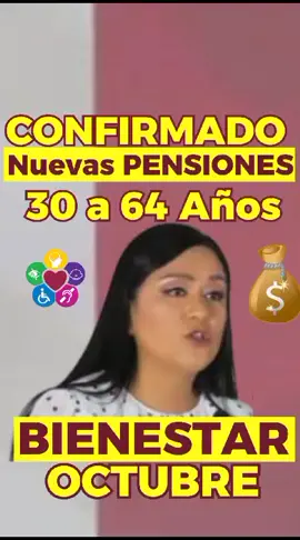 #confirmado  #nuevas  #pensiones  #personas0a64años  #bienestar #pago  #deposito  #octubre  #pensionbienestar  #pensionuniversal  #pensiondiscapacidad  #discapacidad  #tarjetadelbienestar  #bancodelbienestar