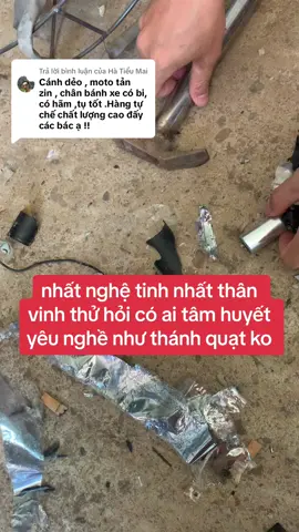 Trả lời @Hà Tiểu Mai #làmnghề phải tâm huyết tri tiết từ những linh kiện nhỏ nhất. hành sự tại nhânh thành sự tại thiên. bậc trí chỉ có thể cố gắng hết mình thuận lẽ trời