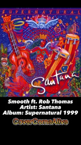 Smooth ft. Rob Thomas Artist: Santana Album: Supernatural 1999 #santana #robthomas #smooth #supernatural #albumcover #covercomealive #digitalart 